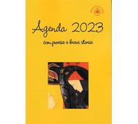 Agenda 2023. Con poesie e brevi storie - [Ibiskos Ulivieri]