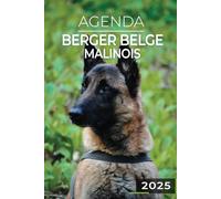 Agenda 2025 - Berger Belge Malinois: Journalier | 2 jours par page | Format A5 | Couverture Souple | 194 pages | Chiens
