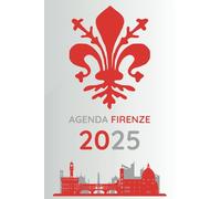 Agenda 2025 Firenze: Giornaliera e Settimanale - 12 Mesi, 365 Giorni - Planner Italiano/Inglese con Foto di Firenze, Spazi Personali, Festività Nazionali, 280 Pagine - Colore Silver