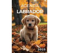 Agenda 2025 - Labrador: Journalier | 2 jours par page | Format A5 | Couverture Souple | 194 pages | Chiens