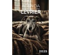 Agenda 2025 - Lévrier: Journalier | 2 jours par page | Format A5 | Couverture Souple | 194 pages | Chiens