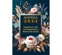 AGENDA 2025: Organiza tu Año con Inspiración y Motivación Diaria