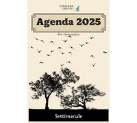 Agenda 2025 Settimanale | Pianifica, Organizza la tua settimana e Raggiungi i Tuoi Obiettivi: Perfetta per networker, per tracciare e sviluppare relazioni di successo.