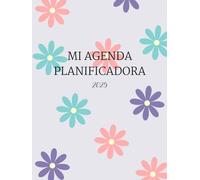 Agenda 2025: Simplifica tu Vida, Multiplica tus Logros: Organización clara y efectiva para un año de éxitos. Secciones diseñadas para una planificación completa y una vida sin estrés