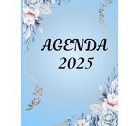 Agenda 2025 - Tu Guía Diaria, Semanal y Mensual. Enero-diciembre 2025. 8.3 x 11 pulgadas. Tapa Blanda.: Planifica, prioriza y alcanza tus objetivos.