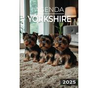 Agenda 2025 - Yorkshire: Journalier | 2 jours par page | Format A5 | Couverture Souple | 194 pages | Chiens