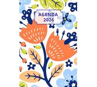 AGENDA 2026 - FLEURS: Petit format de poche | 4 langues | Janvier à Décembre 2026 | 52 semaines | 1 semaine sur 2 pages | Format pratique 10x15 cm, 115 pages | Fantaisie, original | Cadeau à offrir