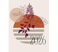 Agenda 2026 - Grand Planificateur Boho 8.5x11 | Organisation Quotidienne, Objectifs, Calendriers Mensuels & Suivi des Priorités: Planner - Calendrier Annuel 437 Pages pour une Année Alignée