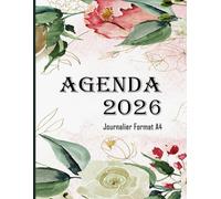Agenda 2026 Journalier Format A4: Planificateur 2026 Journalier | 365 jours du 01/01/2026 au 31/12/2026 | 1 Page = 1 Jour | Horaire 08h00 à 19h00 | Format A4 (21.59 x 27.94 cm) | 380 Pages