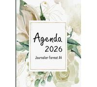 Agenda 2026 Journalier Format A4: Planificateur 2026 Journalier | 365 jours du 01/01/2026 au 31/12/2026 | 1 Page = 1 Jour | Horaire 08h00 à 19h00 | Grand Format | 380 Pages