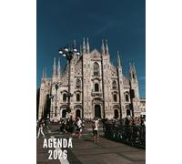 Agenda 2026: Milano - Settimanale e Mensile da Gennaio a Dicembre 2026 | 12 Mesi | Ideale per Studenti, Professionisti e Individui | Calendario Annuale, Lista dei Contatti, Appunti