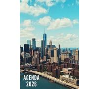 Agenda 2026: New York - Semainier et Mensuel de Janvier à Décembre 2026 | 12 Mois | Idéal pour Les Étudiants, Professionnels et Particuliers | Calendrier, Liste de Contacts, Notes