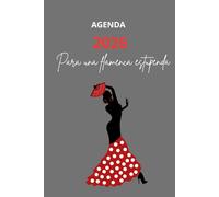 AGENDA 2026: PARA UNA FLAMENCA ESTUPENDA