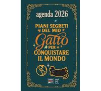 Agenda 2026: Piani segreti del mio gatto per conquistare il mondo