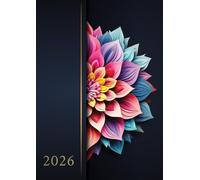Agenda 2026 Semainier A4: Planificateur hebdomadaire avec heures de janvier à décembre 2026 (12 mois) - 1 semaine sur 2 pages - Couverture souple - Grand format A4 - Fleurs colorées