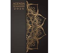 Agenda 2026 Semainier A4: Planificateur hebdomadaire avec heures de janvier à décembre 2026 (12 mois) - 1 semaine sur 2 pages - Couverture souple - Grand format A4 - mandala doré