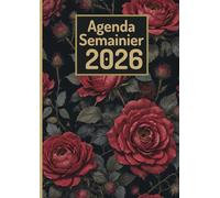 Agenda 2026 Semainier Format A4: 1 semaine sur 2 pages avec heures | 12 mois de 01 janvier 2026 à 31 décembre 2026|Roses rouges sur fond noir, design floral élégant.
