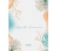Agenda 2026 Semainier: Planificateur Semainier et Mensuel | Semaine sur Double Page avec Horaire | 12 mois | Calendrier Mensuel en Début de Chaque Mois | Grand Format A4 | Français.