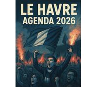 Agenda 2026 supporters football Le Havre: semainier professionnel, 2 pages par semaine avec heure, format A4