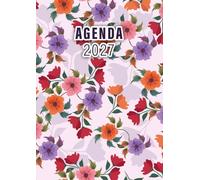Agenda 2027 Settimanale: 1 settimana su 2 pagine - Grande formato A4 - 12 mesi - Presentazione horizontale - in italiano - Fiori
