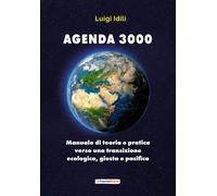 Agenda 3000. Manuale di teoria e pratica verso una transizione giusta, ecologica