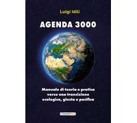 Agenda 3000. Manuale di teoria e pratica verso una transizione giusta, ecologica e pacifica