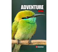 Agenda Adventure - Bird Edition: Diario 16 x 23 cm outdoor per escursionisti, amanti della natura, bushcrafter e viaggiatori - con sezioni luoghi da ... sezione emergenze e spazio creativo