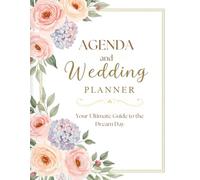 Agenda and Wedding Planner: Your Ultimate Guide to the Dream Day