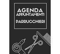 Agenda Appuntamenti Parrucchieri 2023: Comodo quaderno A4 per prendere appuntamenti per parrucchieri, barbieri, estetisti. 110 pagine