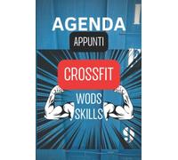 agenda appunti crossfit - quaderno crossfit: appunti allenamento crossfit wods e skills