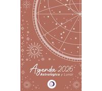 Agenda Astrológica y Lunar 2026: Los Astros Dicen