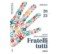 Agenda biblica missionaria 2023. Fratelli tutti. Tascabile brossura