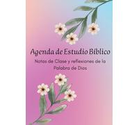 Agenda Bíblica para Mujeres Cristianas: Diario de estudio, reflexiones y oración con espacio para notas de clase y devocionales