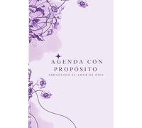 Agenda con propósito: Abrazando el amor de Dios