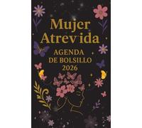 Agenda de Bolsillo 2026: Sé Valiente y Brilla - Planificador Semanal con Afirmaciones Poderosas para Mujeres Seguras