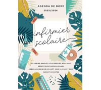 Agenda de bord 2025/2026 - infirmier scolaire: Carnet de bord et carnet de notes A4