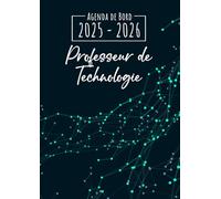 Agenda de Bord 2025-2026 - Professeur de Technologie: Carnet de bord enseignant A4 | Planification de cours avec un tableau semainier (1 semaine sur 2 pages) pour l'année scolaire | Relevé de notes