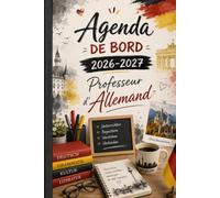 Agenda de Bord 2026-2027 Professeur d’Allemand: Planificateur scolaire complet avec calendrier, emploi du temps, listes d’élèves, suivi pédagogique, réunions, objectifs et notes