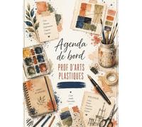 Agenda de bord 2026/2027 professeur d’Arts Plastiques: Cahier relevé de notes 23 Classes | Carnet de Bord pour prof d’Arts Plastiques 2026 2027 | Planificateur de cours ,Semainier | A4.