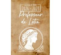 Agenda de Bord 2026-2027 - Professeur de Latin: Carnet de bord enseignant A4 | Planification de cours avec un tableau semainier (1 semaine sur 2 pages) pour l'année scolaire | Relevé de notes