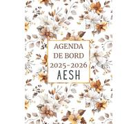 Agenda de Bord AESH 2025/2026: Organiseur AESH 2025 2026 | Planificateur Semainier, Calendrier & Vacances Scolaire, Plus de 40 Fiches de suivi des élèves en situation de handicap | Format A4.