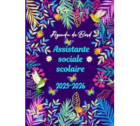 Agenda de Bord Assistante Sociale Scolaire 2025-2026: Planificateur Semainier et Mensuel .
