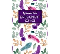 Agenda de Bord Enseignant 2025-2026: Organisateur Professeur Semainier | Planifier et organiser l'année scolaire 2025-2026 | 2 Pages = 1 Semaine | 12 ... | Format A5 [15.24 x 22.86 cm] | 173 Pages