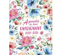 Agenda de Bord Enseignant 2025-2026: Planificateur de Cours (Mensuel-Semainier) pour professeur de Lycée et Collège - Carnet de Bord Format A4 avec couverture Fleurs rose