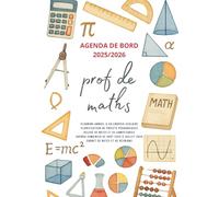 Agenda de Bord Enseignant 2025/2026 Prof de Maths: Cahier relevé de notes enseignant 15 doubles pages | Carnet de bord 2025-2026 professeur de ... Planificateur de cours | Semainier, Format A4