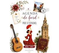 Agenda de bord Enseignant 2026/2027: Planificateur Scolaire pour Les enseignants Espagnol, 1 Semaine sur 2 Pages, 1 mois sur 2 Pages, format A4
