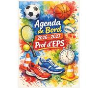 Agenda de Bord Enseignant 2026/2027 Professeur d’Education Physique et Sportive: Carnet de bord 2026/2027 Prof EPS | Cahier Relevé de Notes 15 ... Annuel, Organiseur de Cours, Semainier A4