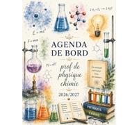 Agenda de Bord Enseignant 2026/2027 Professeur de Physique Chimie: Cahier Relevé de Notes 18 Classes de 38 élèves | Carnet de Bord Prof de Physique ... 2027 | Planificateur de Cours Semainier, A4.