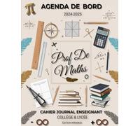 Agenda de Bord Prof de Maths: Cahier Journal Enseignant Collège & Lycée| Idée de Cadeau pour Professeur de Mathématiques