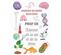 Agenda de Bord Prof de SVT 2025-2026: Carnet de Bord 2025-2026 Prof de Sciences de la Vie et de la Terre | Planificateur des cours Semainier, Calendrier et Vacances Scolaire, Format A4.